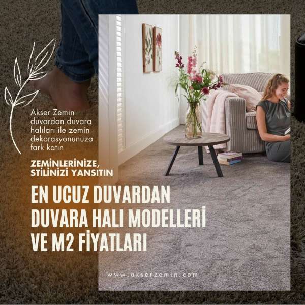 en ucuz duvardan duvara halı modelleri ve m2 fiyatları akser zemin en ucuz duvardan duvara halı modelleri ve m2 fiyatları